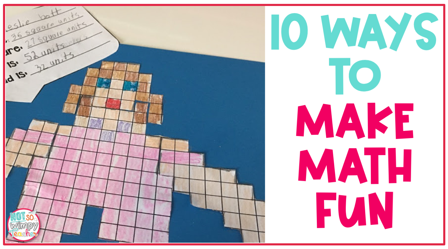 10-ways-to-make-math-fun-not-so-wimpy-teacher