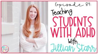 Jillian Starr smiling with text overlay Teaching Students with ADHD