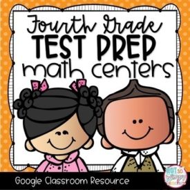 Test Prep Fourth Grade DIGITAL Math Centers for GOOGLE Classroom
