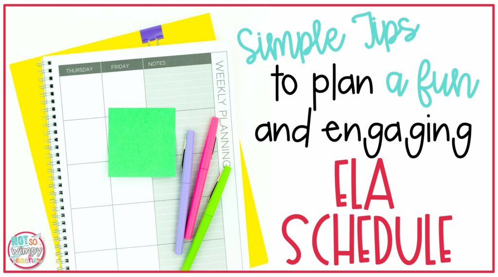 Simple tips to plan a fun and engaging ELA schedule cover image with planner and flair pens