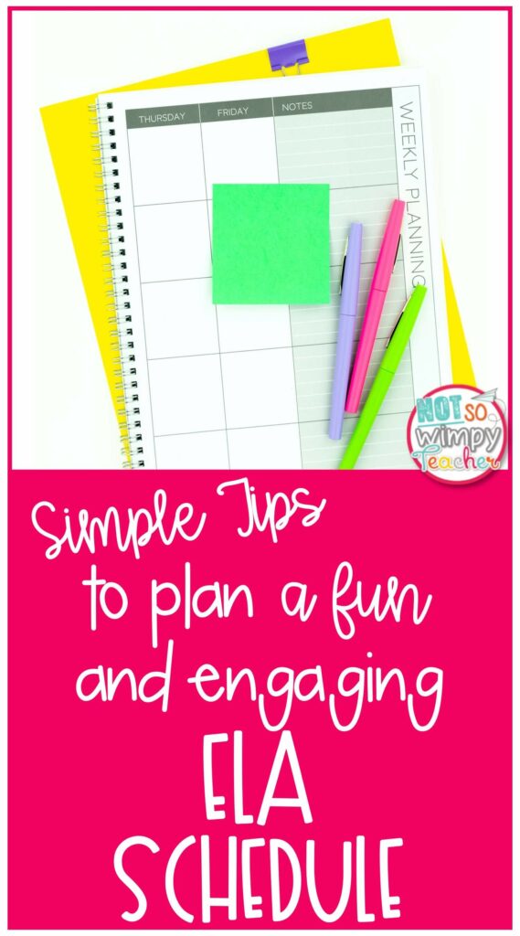 Simple Tips to Plan a Fun and Effective ELA Schedule