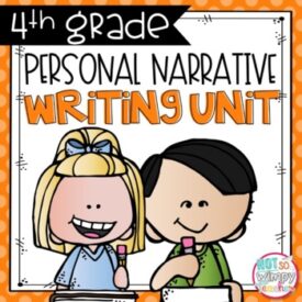 Personal Narrative Writing Unit - 4th Grade