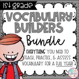 First Grade Vocabulary Builders Bundle