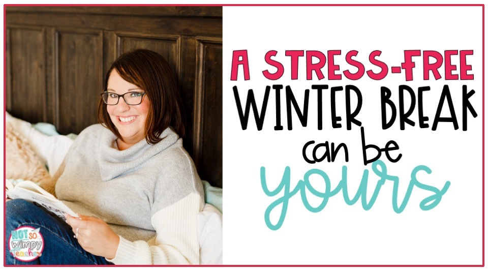 Stress-free winter break cover image showing teacher relaxing