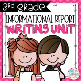 3rd grade informational report writing unit
