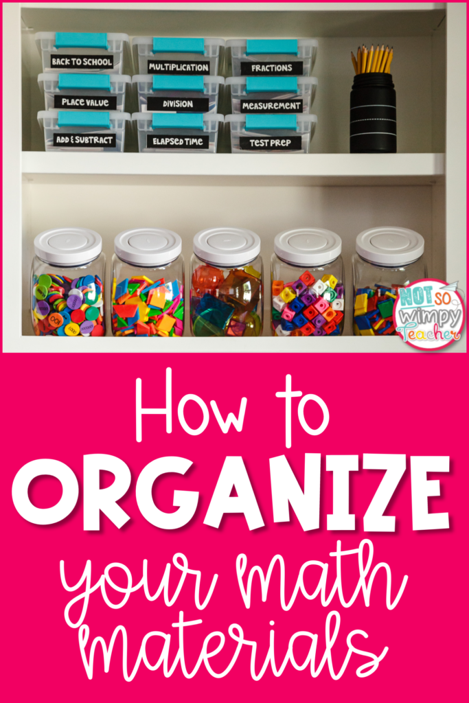 Image shows math manipulatives and says, "How to Organize Your Math Materials."