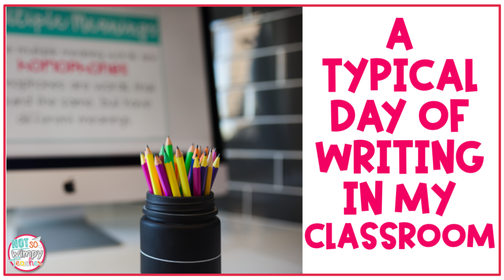 Image shoes a container of pencils and says, "A typical day of writing in my classroom."
