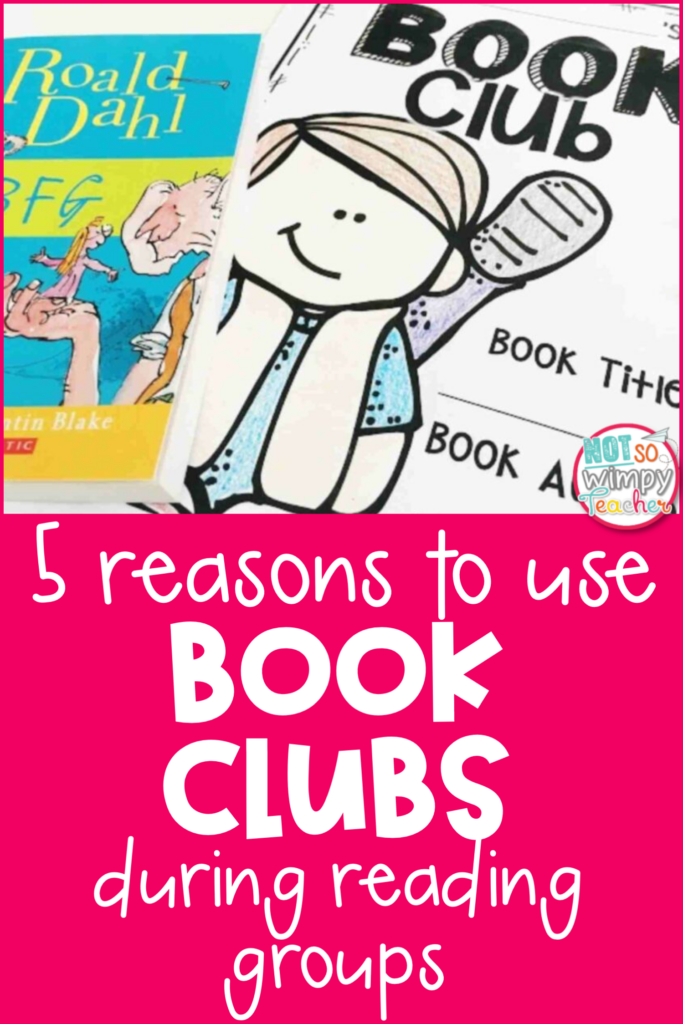 Image of book club and says, "5 reasons to use book clubs during reading groups."