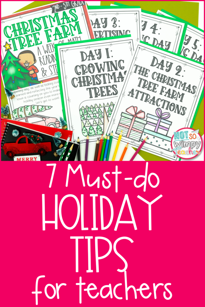 Image shows sample pages from the Christmas Activities for Math, Reading, Writing, and STEM. It says, "7 Must-do Holiday Tips for Teachers." 