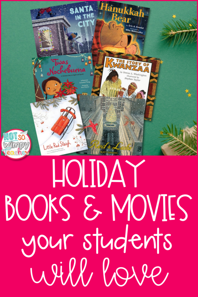 The image says, "Holiday Books and Movies Your Students Will Love," and includes example book title covers such as "Little Red Sleigh" and "Santa in the City." 