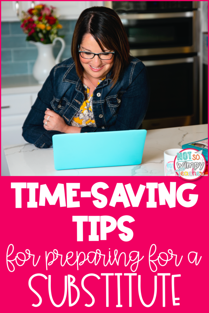 This image says, "Time-Saving Tips for Preparing for a Substitute Teacher." 