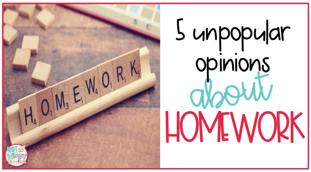 This image says, "5 Unpopular Opinions About Homework." 