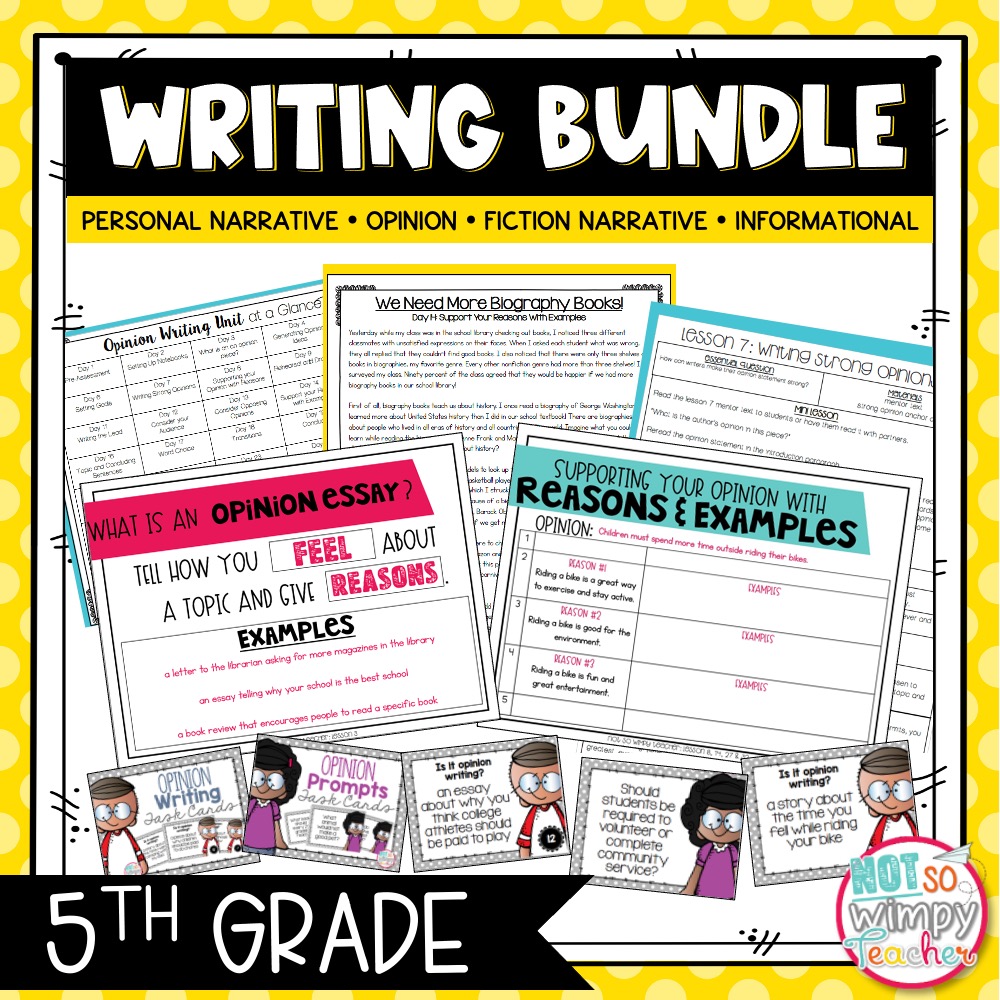 Not　Personal　Bundle:　Wimpy　Informational,　Opinion　GRADE　Fiction　So　5TH　Teacher　Writing　Narrative,